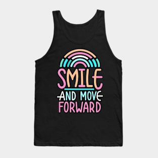 Smile and move forward Tank Top